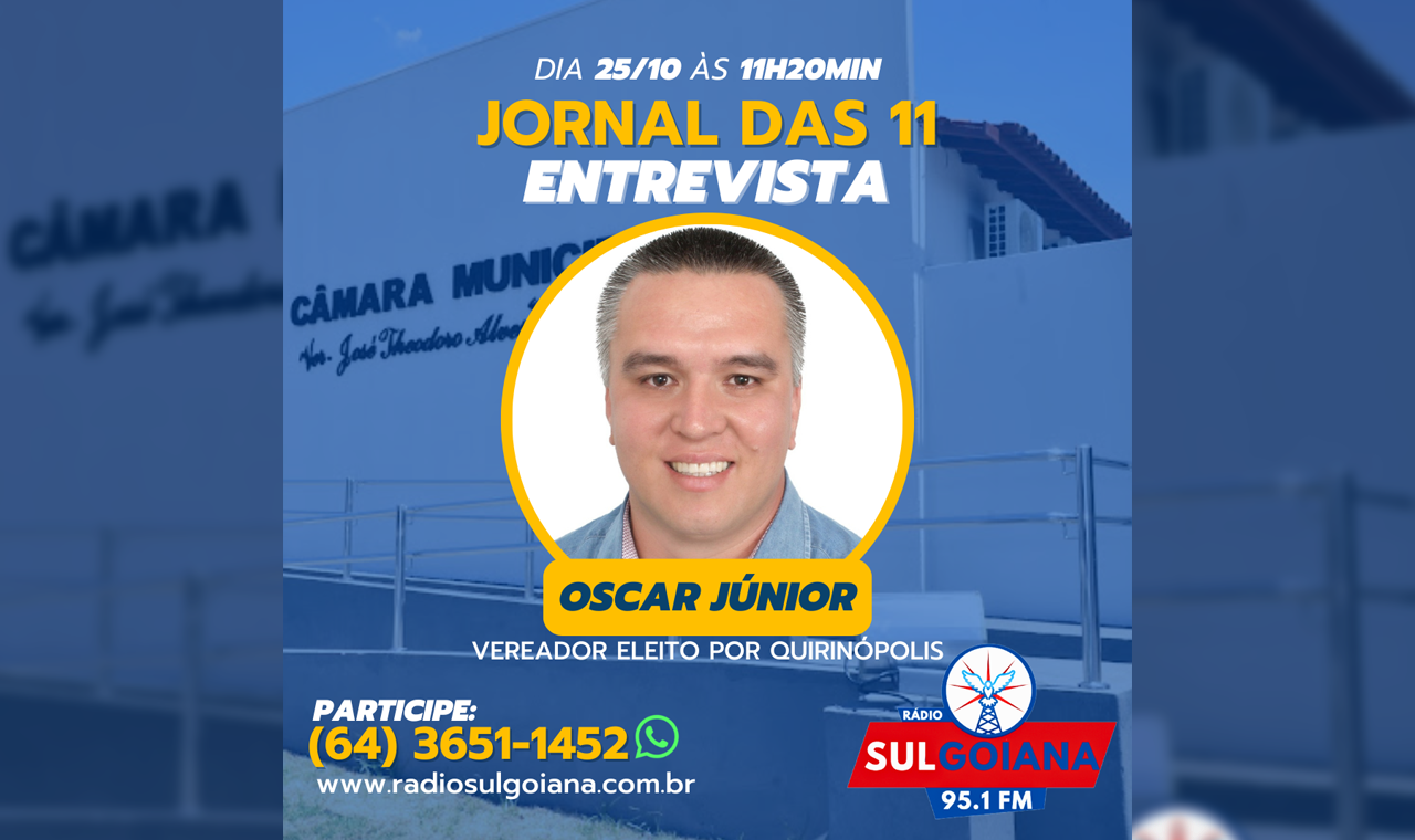 Rádio Sul Goiana entrevista o vereador reeleito Oscar Júnior às 11h20