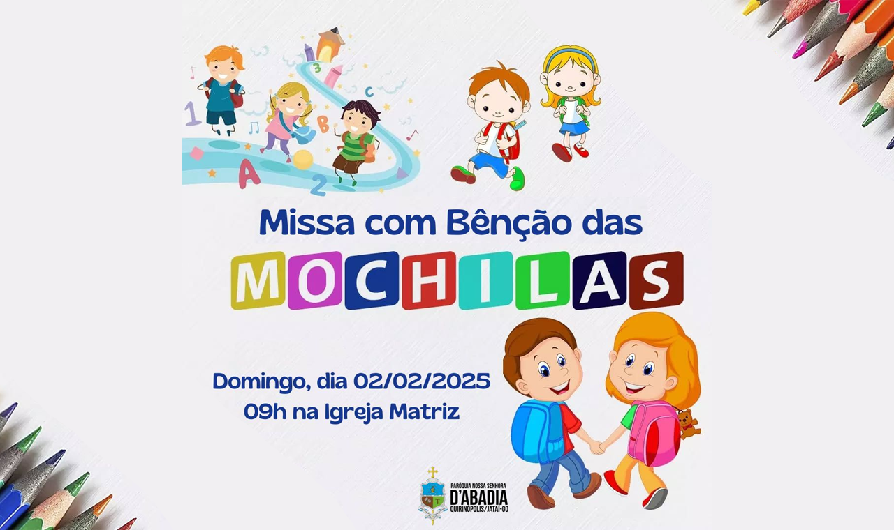 MISSA COM BÊNÇÃO DAS MOCHILAS SERÁ REALIZADA NESTE DOMINGO EM QUIRINÓPOLIS